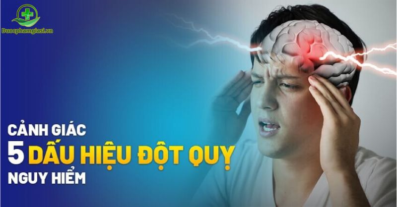 5 Dấu Hiệu Đột Quỵ Không Thể Bỏ Qua - Lời Khuyên Từ Duocphamgiasi.vn