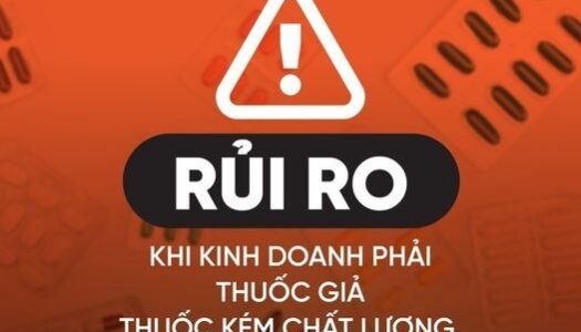 Rủi ro nghiêm trọng khi kinh doanh thuốc giả, thuốc kém chất lượng