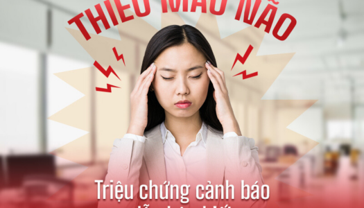 Triệu Chứng Cảnh Báo Dễ Nhận Biết Thiếu Máu Não