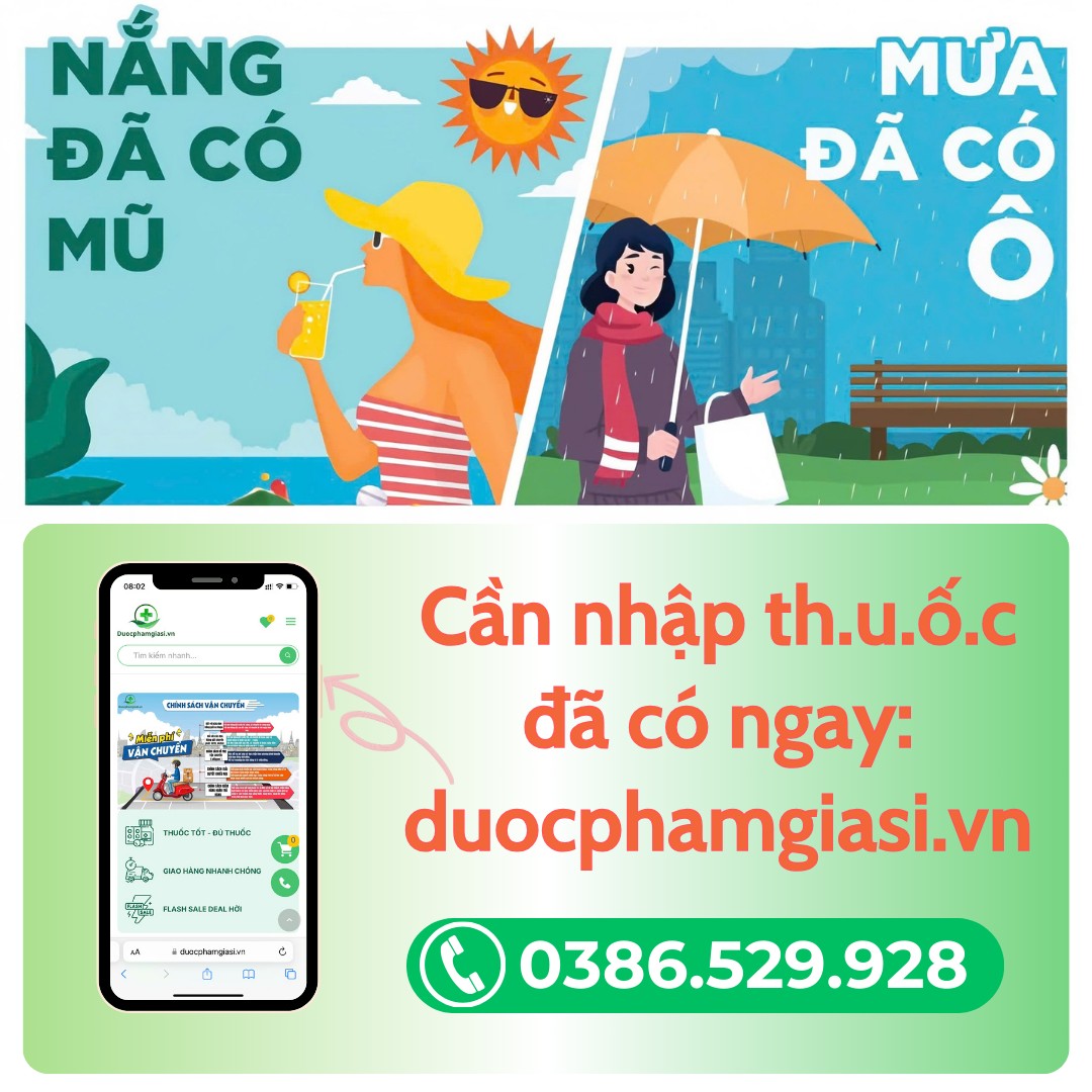 NẮNG ĐÃ CÓ MŨ – MƯA ĐÃ CÓ Ô – CẦN THUỐC ĐÃ CÓ DUOCPHAMGIASI.VN