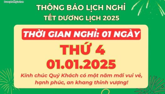 CÔNG TY CỔ PHẦN DƯỢC PHẨM GIÁ SỈ XIN THÔNG BÁO LỊCH NGHỈ TẾT DƯƠNG LỊCH 2025